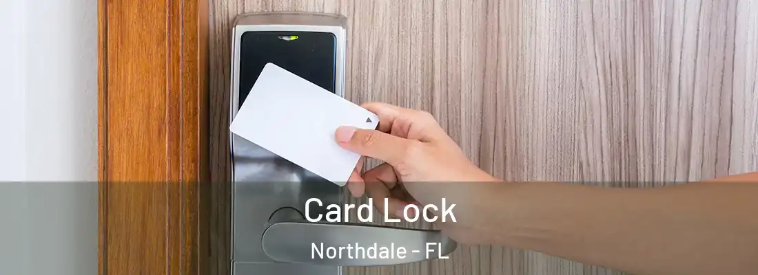  Card Lock Northdale - FL