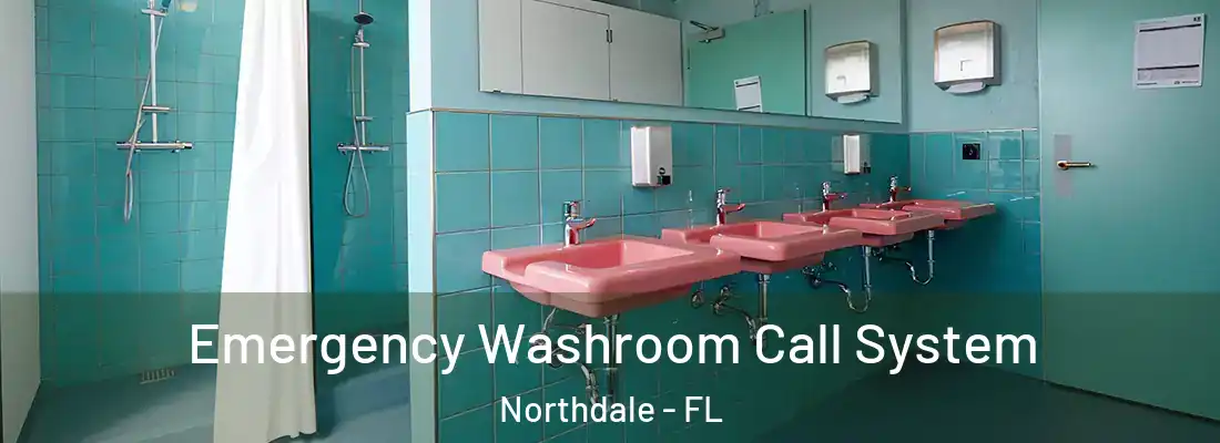  Emergency Washroom Call System Northdale - FL