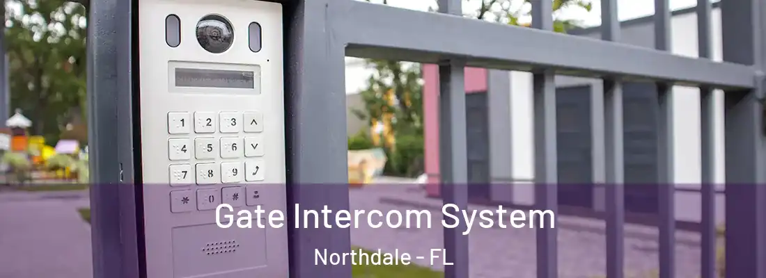  Gate Intercom System Northdale - FL