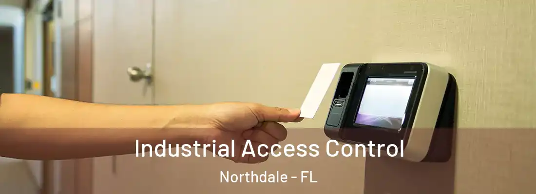 Industrial Access Control Northdale - FL