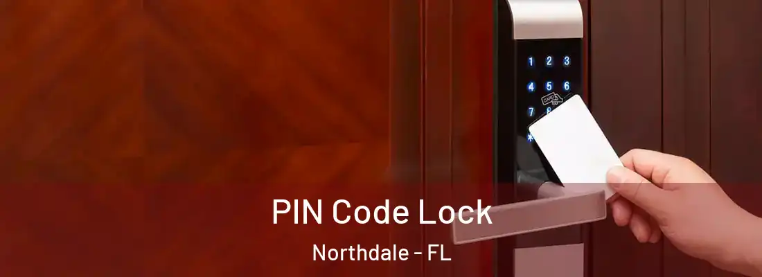 PIN Code Lock Northdale - FL