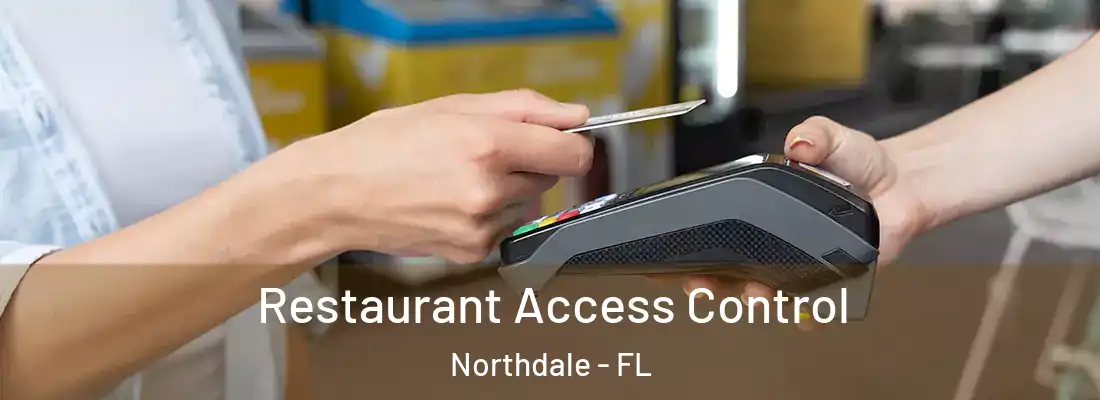  Restaurant Access Control Northdale - FL